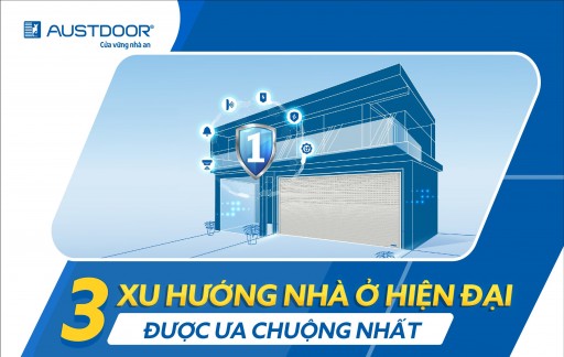 3 Xu hướng nhà ở đang được ưa chuộng nhất hiện nay