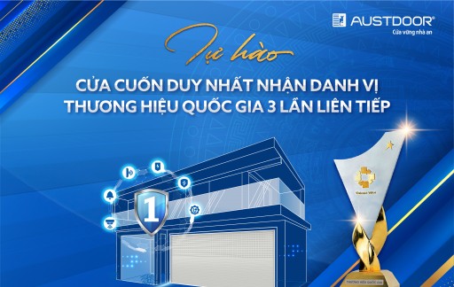 Austdoor - Hành trình Việt hoá đến Thương hiệu Quốc gia 3 lần liên tiếp