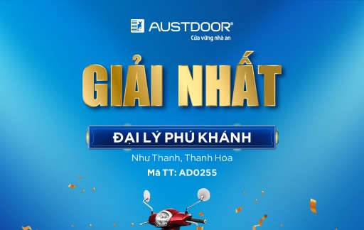Công bố danh sách trúng thưởng CTKM "Mua cửa Austdoor - Trúng quà to"